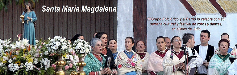 Santa María Magdalena, celebrada por el Grupo Folclórico y el Barrio